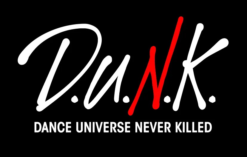 D.U.N.K. -DANCE UNIVERSE NEVER KILLED-